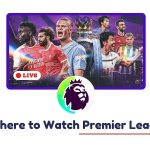 Where to Watch Premier League